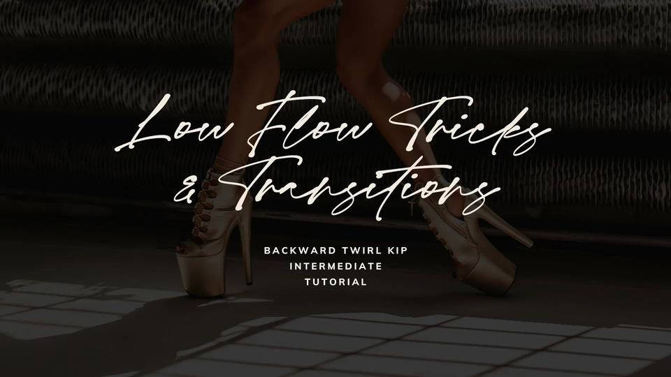 Low Flow Trick - Backward Twirl Kip (Intermediate)